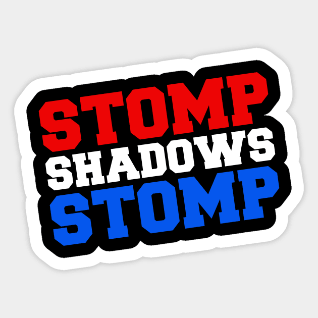 "Stomp Shadows Stomp" TJ Shadows shirt! Sticker by Jakob_DeLion_98